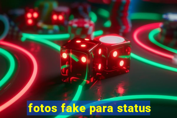 fotos fake para status